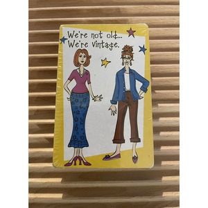 “ We’re not old, We’re vintage “ Girl Talk Playing Cards